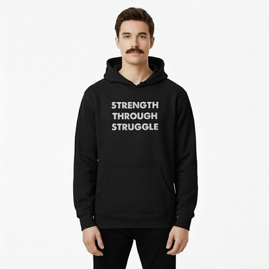 Strength through struggle hoodie